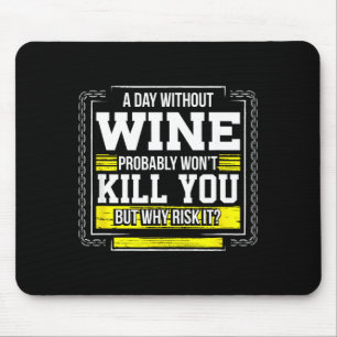 Funny Coffee Gift - Day Without Coffee Wine Kill Y Mouse Pad