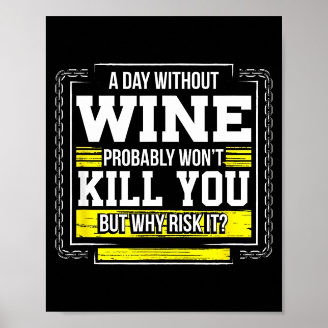 Funny Coffee Gift - Day Without Coffee Wine Kill Y Poster (Front)