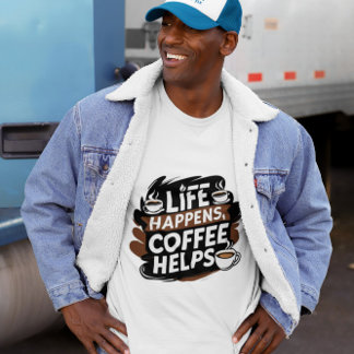 Funny Coffee Gifted Shirt – Life Happens Coffee