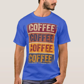 Funny Coffee Gifts Retro Coffee Lover Tee Coffee M