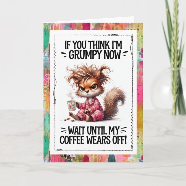 Funny Coffee Humor Grumpy Squirrel  Card (Front)