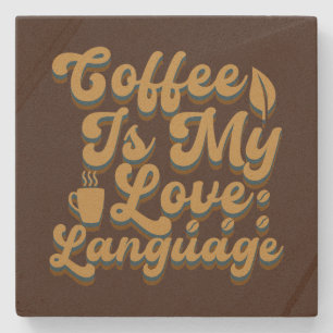 Funny coffee love language word art stone coaster