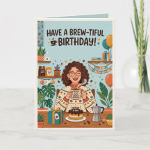 Funny Coffee Lover Birthday Card | Brew-tiful Birt