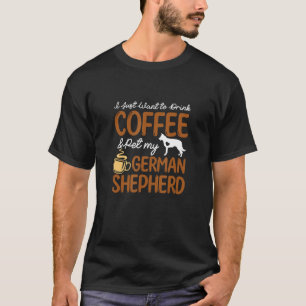 Funny Coffee Lover Cute Dog Owner German Shepherd T-Shirt