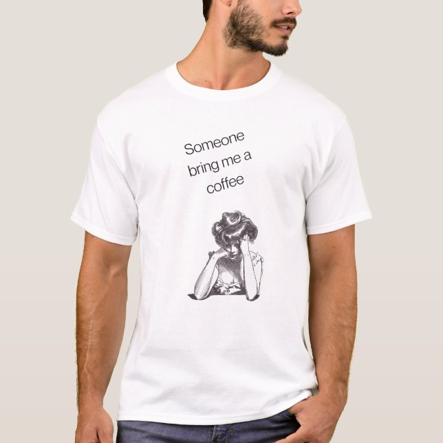 Funny Coffee Lover Gift T-Shirt (Front)