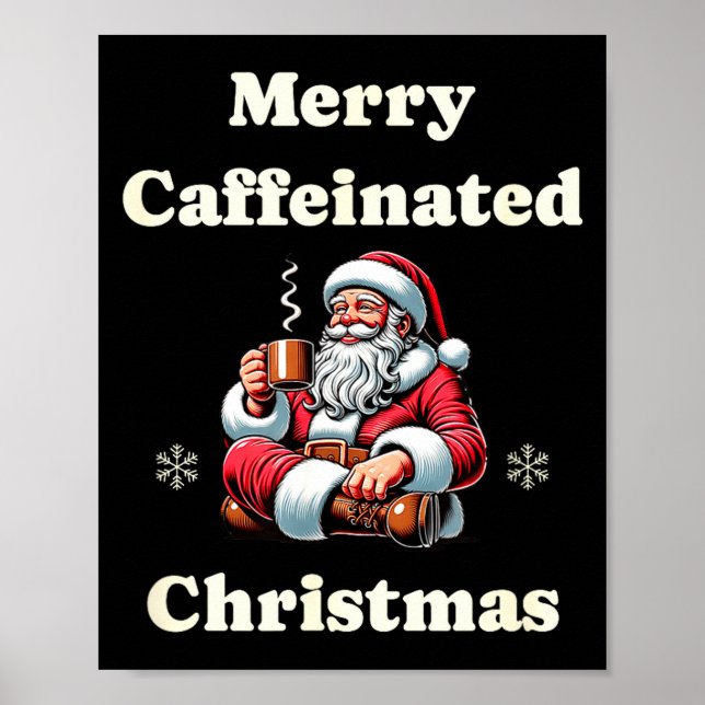 Funny Coffee Lover Holiday Merry Caffeinated Chris Poster (Front)