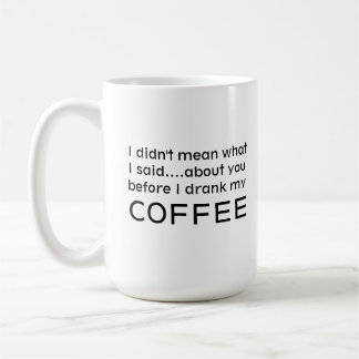 Funny Coffee Lover Humourous Phrase Coffee Mug