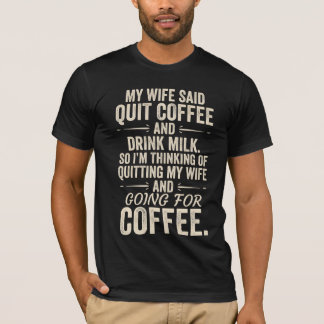 Funny Coffee Lover Husband Humour T-Shirt