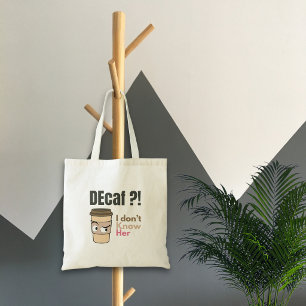 Funny Coffee Lover Mum Decaf Quote Tote Bag