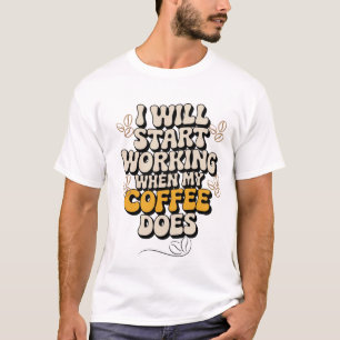 Funny Coffee Lover T-Shirt
