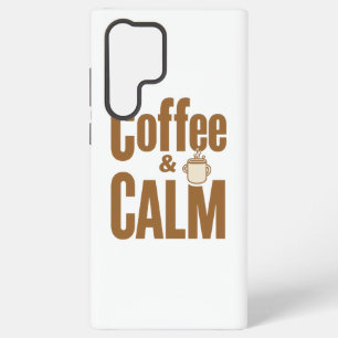 Funny Coffee Lover's Zen Quote Samsung Galaxy Case
