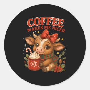 Funny Coffee Makes Me Nicer Cow Christmas Holiday Classic Round Sticker