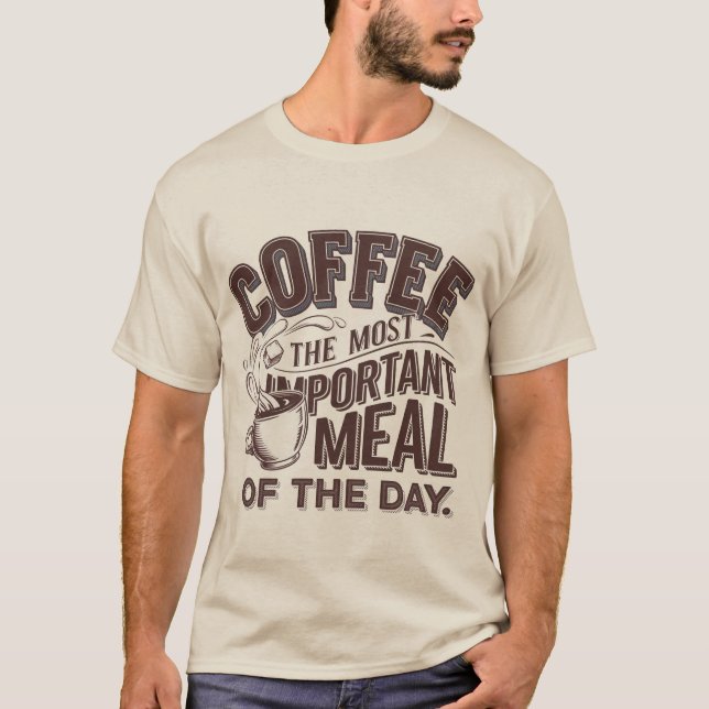 Funny coffee meal word art  T-Shirt (Front)
