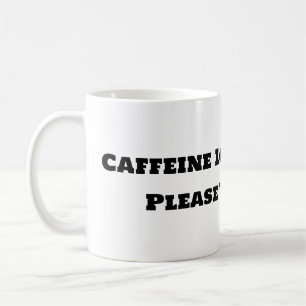 Funny Coffee Mug - Caffeine Loading