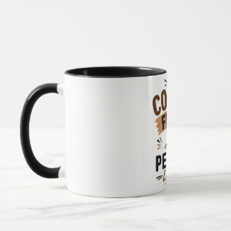 Funny Coffee Mug – Coffee First People Later – Cut