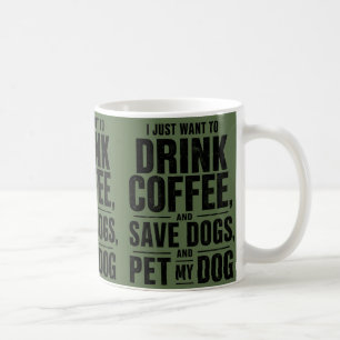 Funny Coffee Mug for Dog Lovers 