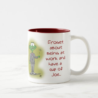 Funny Coffee Mug: Froget about being at work Two-Tone Coffee Mug