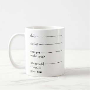 Funny Coffee Mug Gift - You May Speak Now, Poop