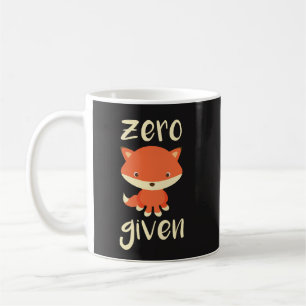 Funny Coffee Mug Gift - Zero Fox Given