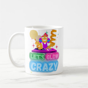 funny coffee mug "LET'S GLOW CRAZY"