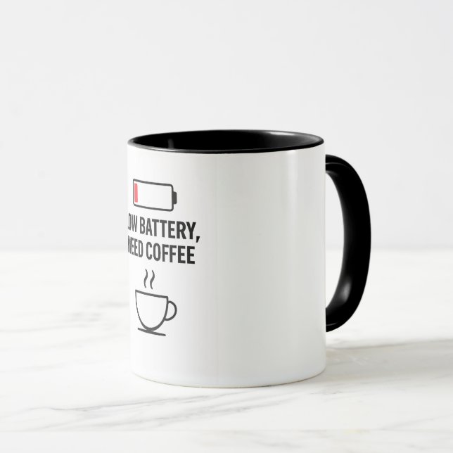 Funny Coffee Mug – Low Battery, Need Coffee  (Front Right)