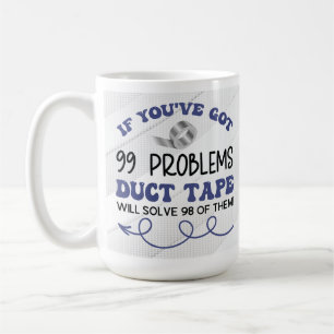 Funny Coffee Mug – Sassy Duct Tape Quote Dad Gift