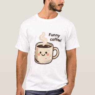 Funny Coffee Mug T-Shirt