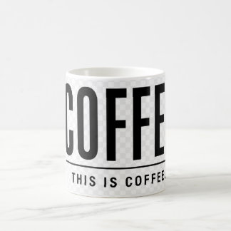 Funny Coffee Mug | This Is Coffee | Sarcastic