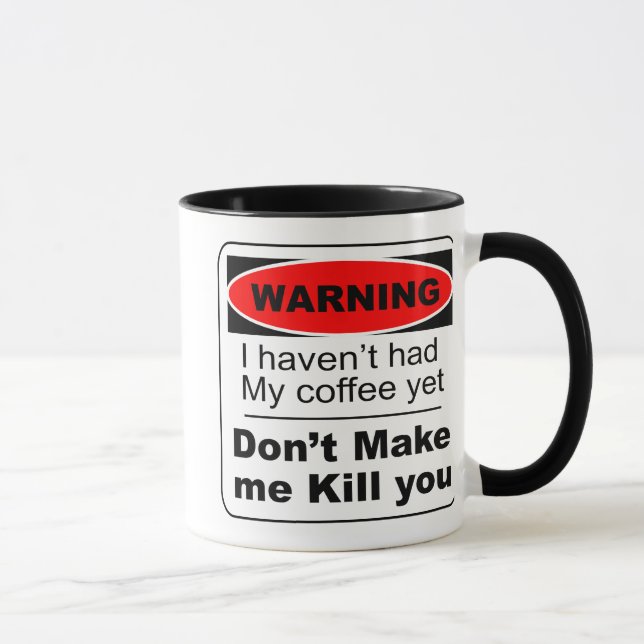 Funny Coffee Mug Warning (Right)