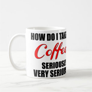 Funny coffee mug with red and black text