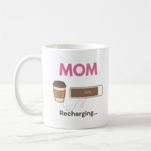 Funny Coffee Mum Recharging Coffee Quote Mug