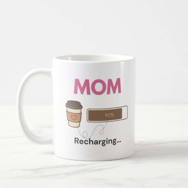 Funny Coffee Mum Recharging Coffee Quote Mug (Left)