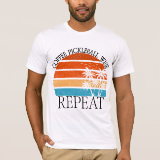 Funny Coffee Pickleball Wine Repeat T-Shirt
