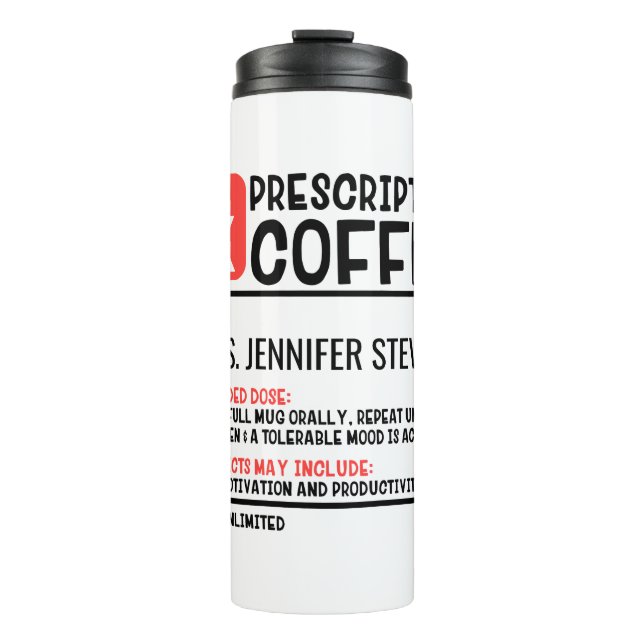 Funny Coffee Prescription Personalised Name Thermal Tumbler (Front)
