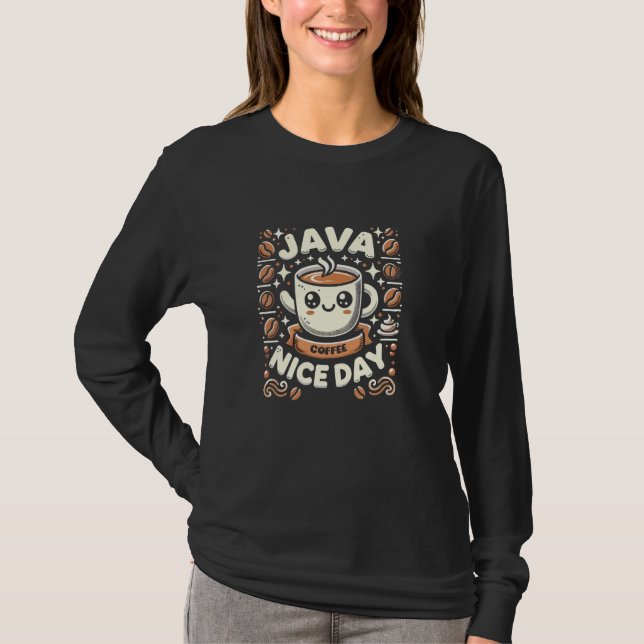 Funny Coffee Puns Java Nice Day T-Shirt (Front)