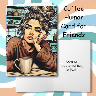 Funny Coffee Quote   Friendship  Card