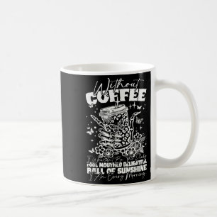 Funny Coffee Quote Morning Personality Statement Mug