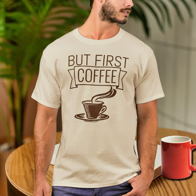 funny coffee quote T-Shirt (Creator Uploaded)