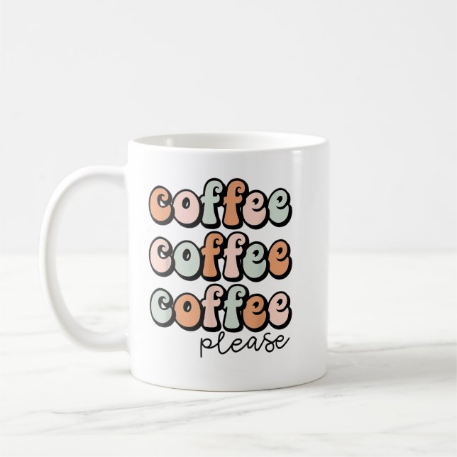 Funny Coffee Saying for Women Caffeine Cute Coffee Coffee Mug (Left)