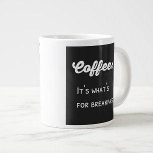 Funny Coffee Saying Text Design Large Coffee Mug