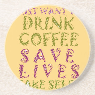 Funny Coffee Selfie Quote Design Coaster