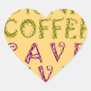 Funny Coffee Selfie Quote Design Heart Sticker