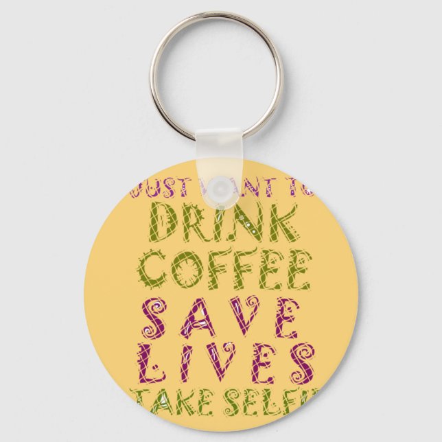 Funny Coffee Selfie Quote Design Key Ring (Front)
