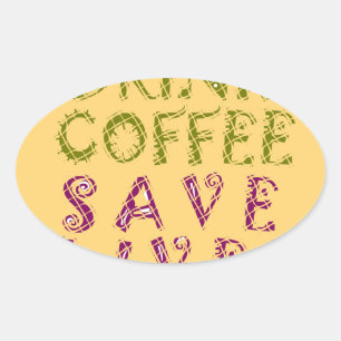 Funny Coffee Selfie Quote Design Oval Sticker