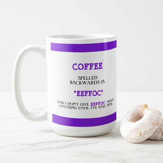 Funny Coffee Spelled Backwards is Eeffoc Funny  Mug (With Donut)