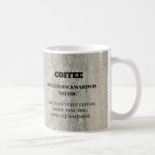 Funny Coffee Spelled Backwards is Eeffoc  Mug