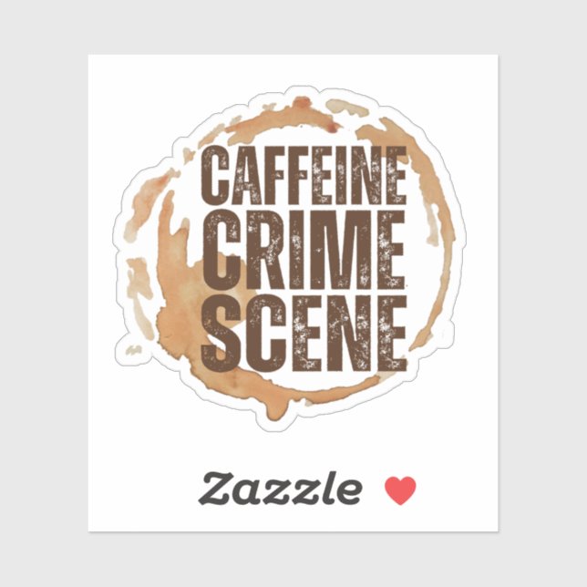 Funny Coffee Stain for Coffee Lovers Quote  (Sheet)