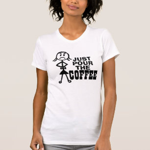 Funny coffee T-shirts, Just pour T-Shirt