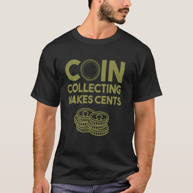Funny Coin Collecting For Men Women 50 Cents Colle T-Shirt (Front)
