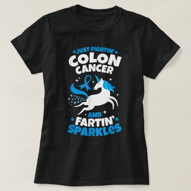 Funny Colon Cancer Fighter Fighting Unicorn Quote  T-Shirt (Design Front)